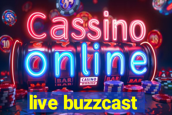 live buzzcast